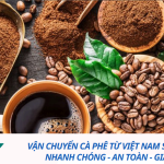 Vận chuyển cà phê từ Việt Nam sang Đức 2025 – nhanh chóng, an toàn