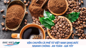 Vận chuyển cà phê từ Việt Nam sang Đức 2025 – nhanh chóng, an toàn