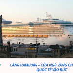 Cảng Hamburg – Cửa ngõ vàng cho hàng hóa quốc tế vào Đức