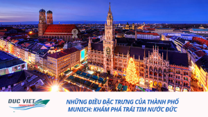 NHỮNG ĐIỀU ĐẶC TRƯNG CỦA THÀNH PHỐ MUNICH