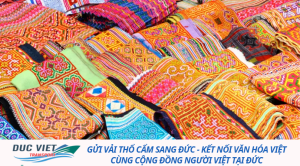 GỬI VẢI THỔ CẨM SANG ĐỨC