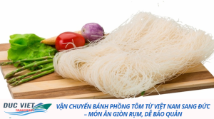 Vận chuyển bún khô từ Việt Nam sang Đức – nguyên liệu nấu phở, bún tại Đức