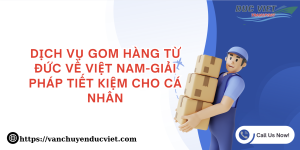 DỊCH VỤ GOM HÀNG TỪ ĐỨC