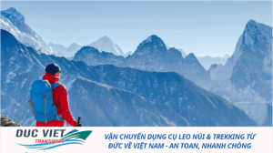 VẬN CHUYỂN DỤNG CỤ LEO NÚI & TREKKING TỪ ĐỨC VỀ VIỆT NAM - AN TOAN, NHANH CHÓNG