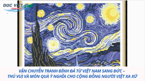 Vận chuyển tranh đính đá từ Việt Nam sang Đức – Thú vui và món quà ý nghĩa cho cộng đồng người Việt xa xứ