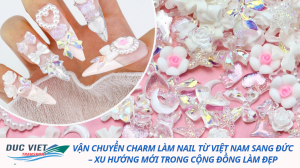 Vận chuyển charm làm nail từ Việt Nam sang Đức – Xu hướng mới trong cộng đồng làm đẹp