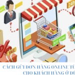 CÁCH GỬI ĐƠN HÀNG ONLINE TỪ VIỆT NAM CHO KHÁCH HÀNG Ở ĐỨC