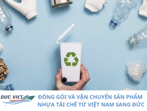 VẬN CHUYỂN NHỰA TÁI CHẾ SANG ĐỨC