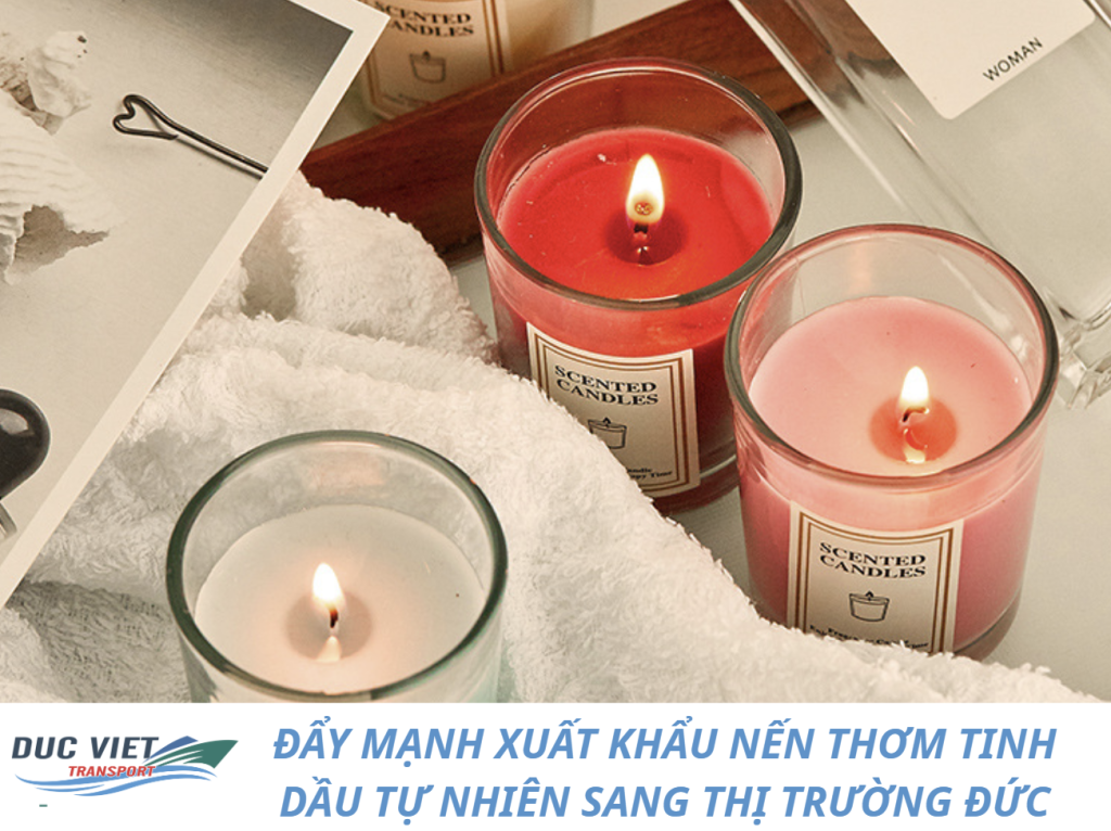 ĐẨY MẠNH XUẤT KHẨU NẾN THƠM TINH DẦU TỰ NHIÊN SANG THỊ TRƯỜNG ĐỨC