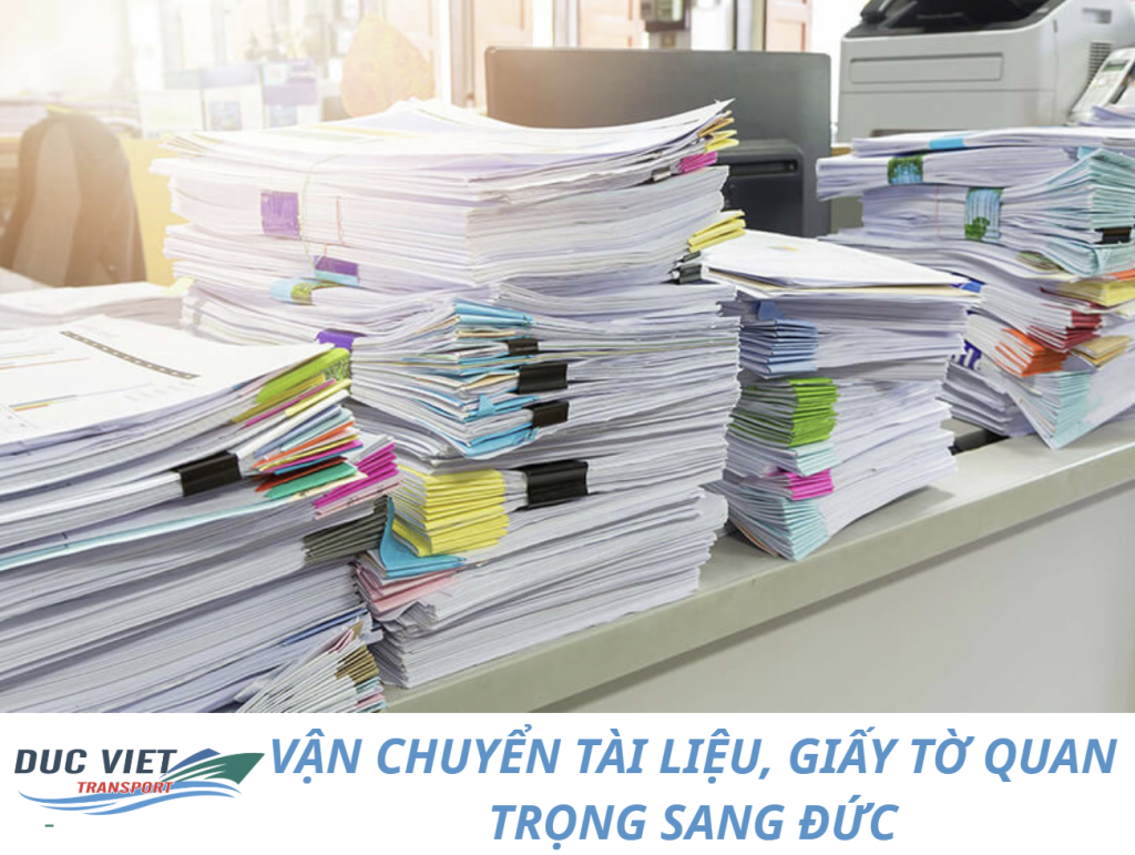 VẬN CHUYỂN TÀI LIỆU, GIẤY TỜ QUAN TRỌNG SANG ĐỨC