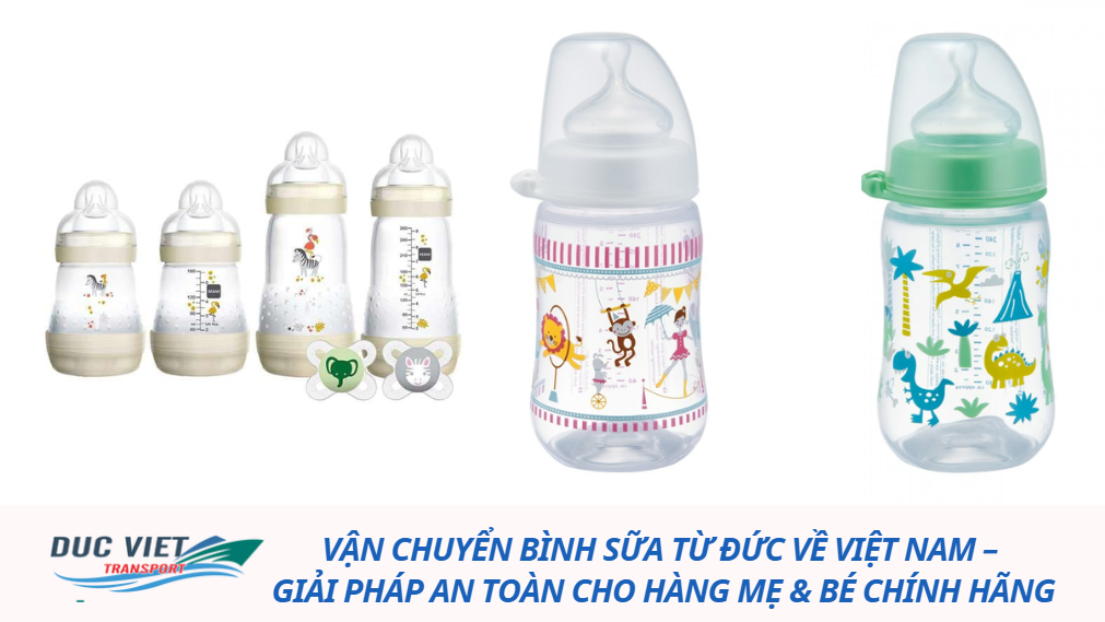 Vận chuyển bình sữa từ Đức về Việt Nam – Giải pháp an toàn cho hàng mẹ & bé chính hãng
