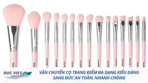 VẬN CHUYỂN CỌ TRANG ĐIỂM ĐA DẠNG KIỂU DÁNG SANG ĐỨC AN TOÀN, NHANH CHÓNG