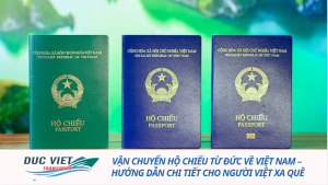 Vận chuyển hộ chiếu từ Đức về Việt Nam – Hướng dẫn chi tiết cho người Việt xa quê