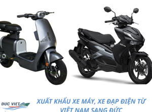 XUẤT KHẨU XE MÁY, XE ĐẠP ĐIỆN TỪ VIỆT NAM SANG ĐỨC