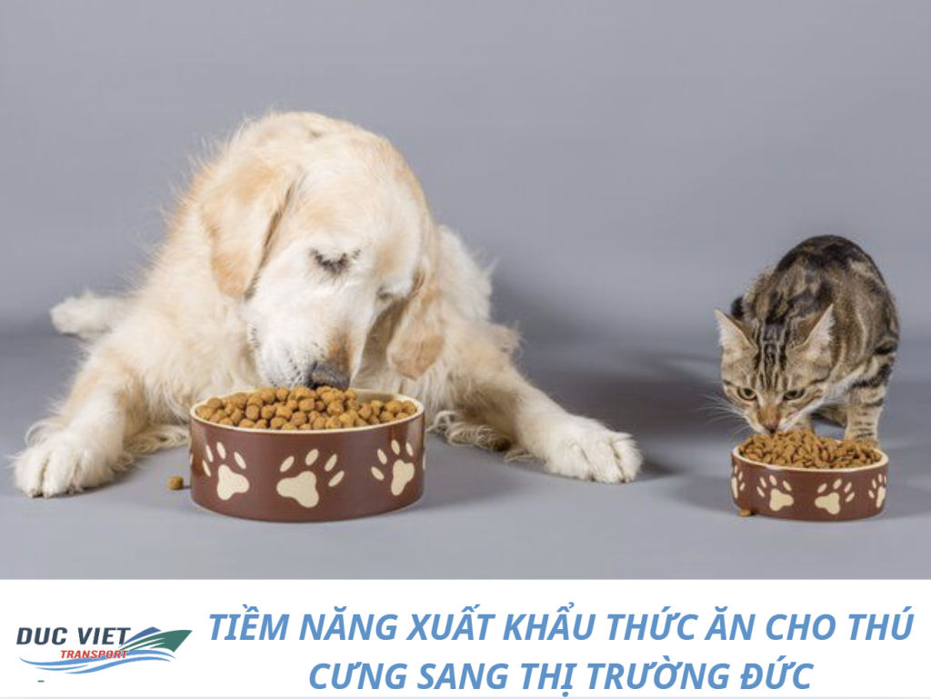 TIỀM NĂNG XUẤT KHẨU THỨC ĂN CHO THÚ CƯNG SANG THỊ TRƯỜNG ĐỨC