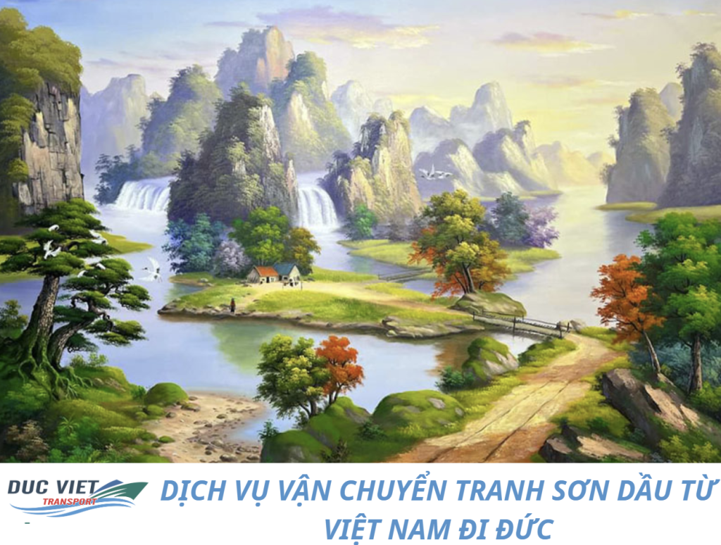 DỊCH VỤ VẬN CHUYỂN TRANH SƠN DẦU TỪ VIỆT NAM ĐI ĐỨC