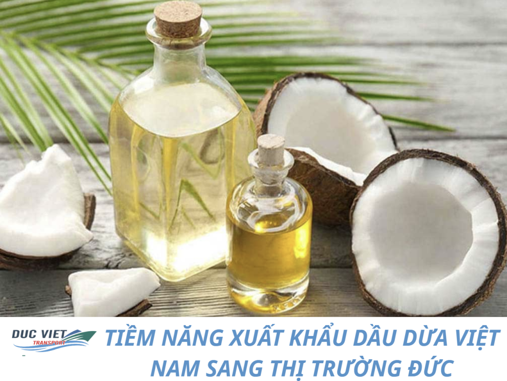 TIỀM NĂNG XUẤT KHẨU DẦU DỪA VIỆT NAM SANG THỊ TRƯỜNG ĐỨC