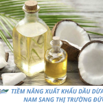 TIỀM NĂNG XUẤT KHẨU DẦU DỪA VIỆT NAM SANG THỊ TRƯỜNG ĐỨC