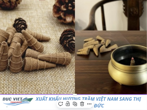 XUẤT KHẨU HƯƠNG TRẦM VIỆT NAM SANG THỊ TRƯỜNG ĐỨC