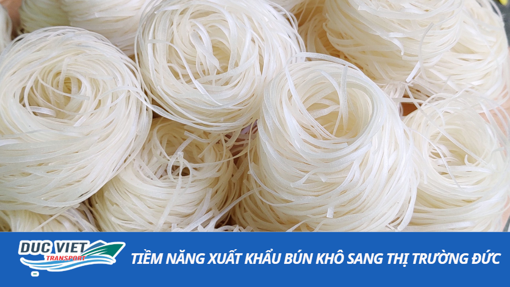 TIỀM NĂNG XUẤT KHẨU BÚN KHÔ