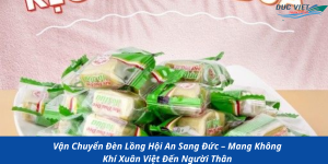 Gửi Kẹo Dừa Bến Tre Đi Đức – Dẻo Thơm, Giữ Nguyên Hương Vị Việt