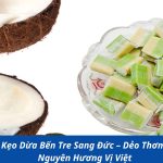 Gửi Kẹo Dừa Bến Tre Sang Đức – Dẻo Thơm, Giữ Nguyên Hương Vị Việt