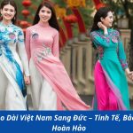 Gửi Áo Dài Việt Nam Sang Đức – Tinh Tế, Bảo Quản Hoàn Hảo