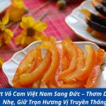 Gửi Mứt Vỏ Cam Việt Nam Sang Đức – Thơm Dịu, Đắng Nhẹ, Giữ Trọn Hương Vị Truyền Thống