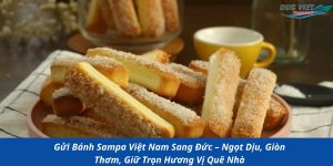 Gửi Bánh Sampa Việt Nam Sang Đức – Ngọt Dịu, Giòn Thơm, Giữ Trọn Hương Vị Quê Nhà